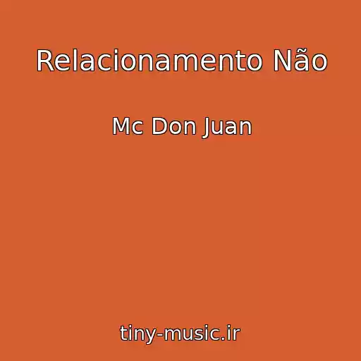 کاور آهنگ Relacionamento Não از Mc Don Juan