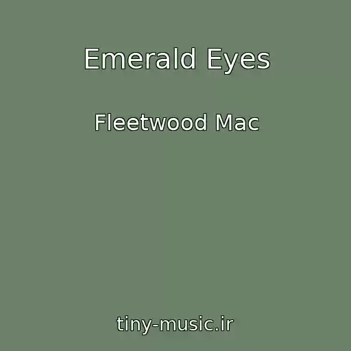 کاور آهنگ Emerald Eyes از Fleetwood Mac