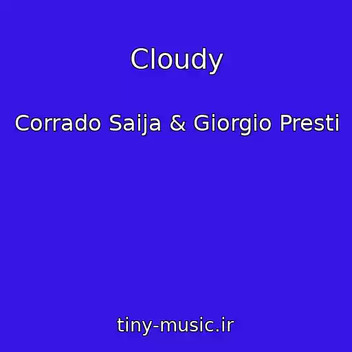 کاور آهنگ Cloudy از Corrado Saija & Giorgio Presti