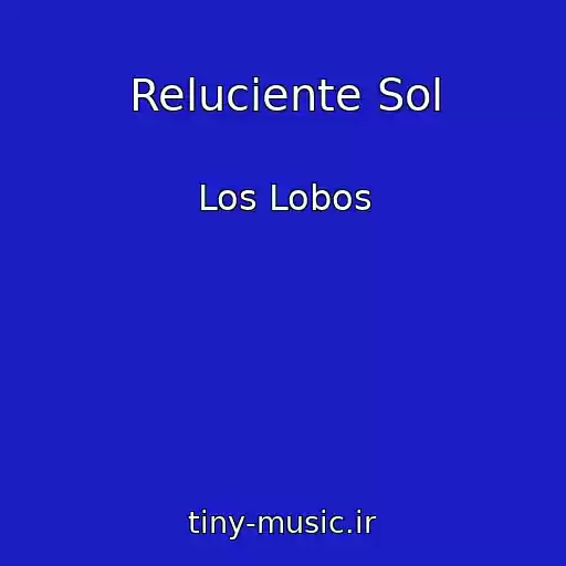 کاور آهنگ Reluciente Sol از Los Lobos