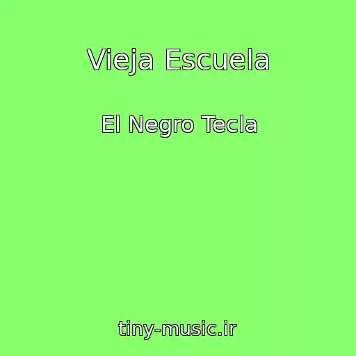 کاور آهنگ Vieja Escuela از El Negro Tecla