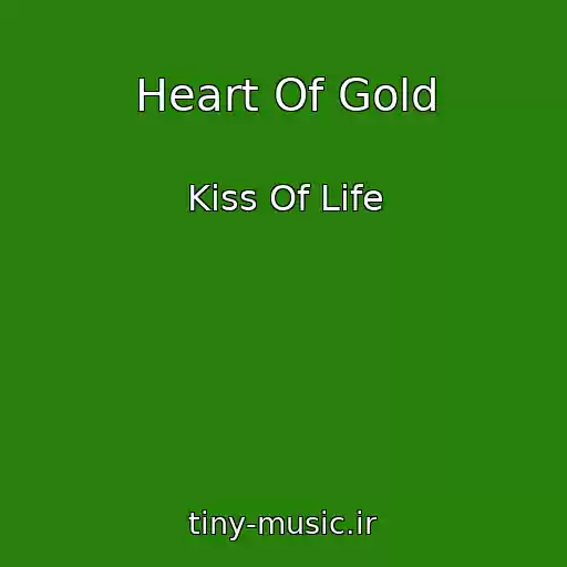 کاور آهنگ Heart Of Gold از Kiss Of Life
