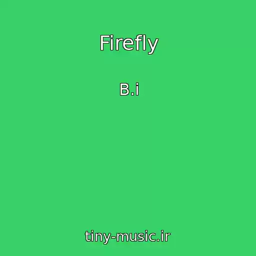 کاور آهنگ Firefly از B.i