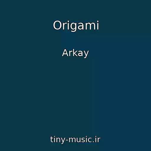 کاور آهنگ Origami از Arkay