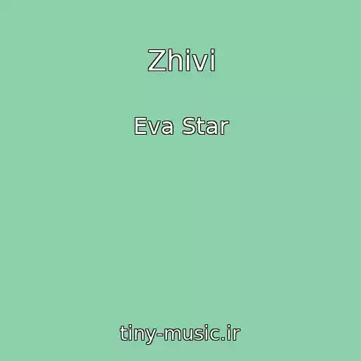 کاور آهنگ Zhivi از Eva Star