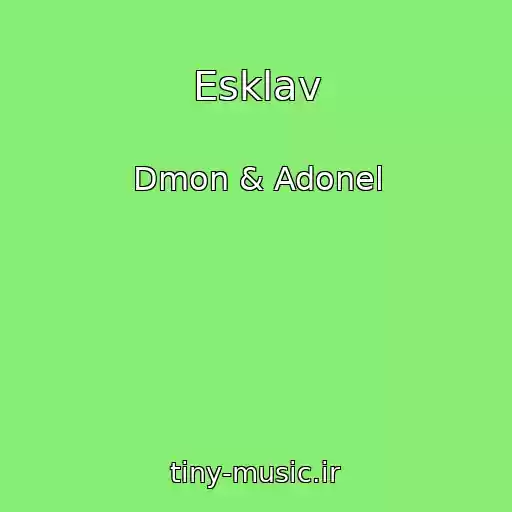 کاور آهنگ Esklav از Dmon & Adonel