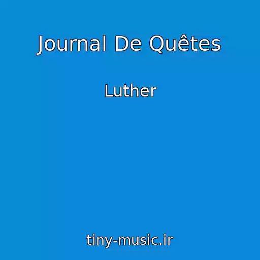 کاور آهنگ Journal De Quêtes از Luther