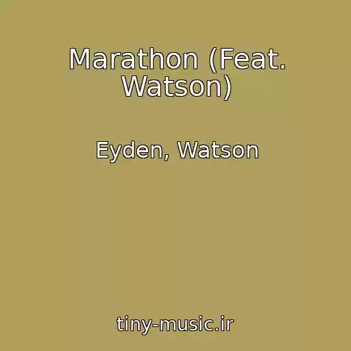 کاور آهنگ Marathon (Feat. Watson) از Eyden, Watson