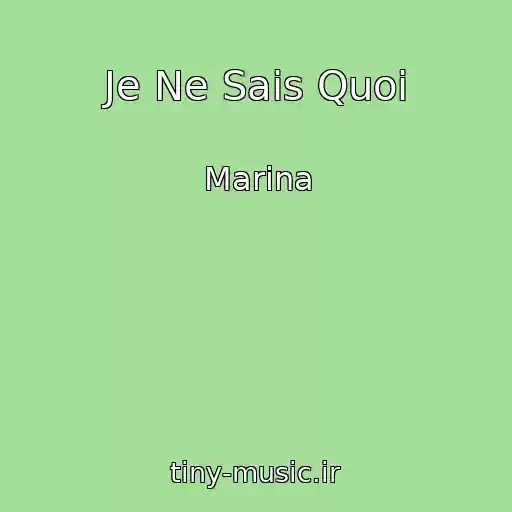 کاور آهنگ Je Ne Sais Quoi از Marina