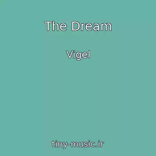 کاور آهنگ The Dream از Vigel