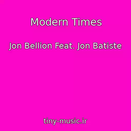 کاور آهنگ Modern Times از Jon Bellion Feat. Jon Batiste