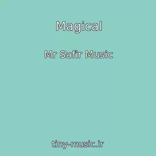 کاور آهنگ Magical از Mr Safir Music