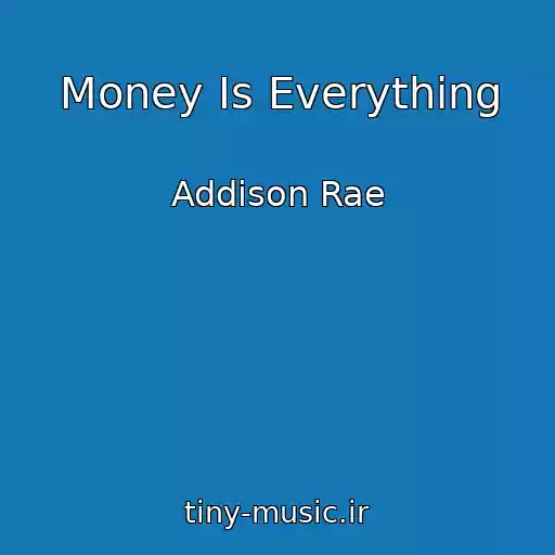 کاور آهنگ Money Is Everything از Addison Rae