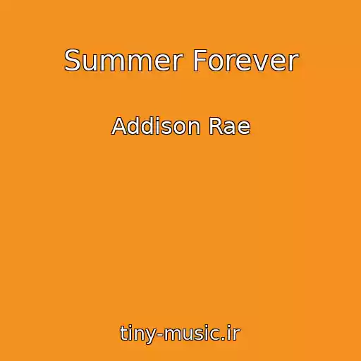 کاور آهنگ Summer Forever از Addison Rae
