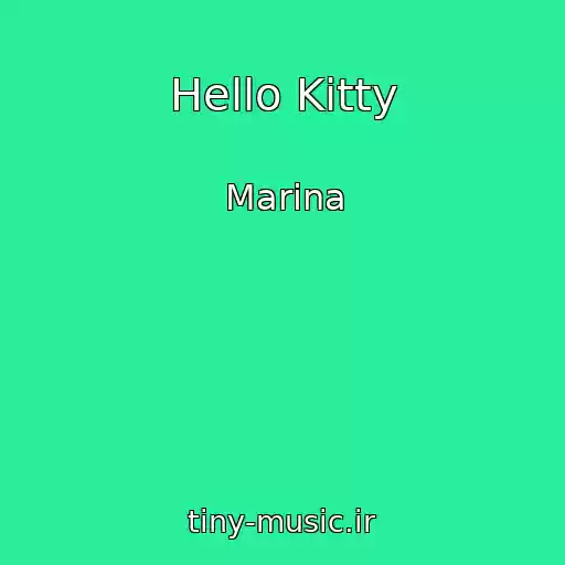 کاور آهنگ Hello Kitty از Marina