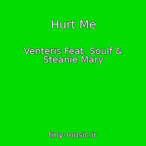 کاور آهنگ Hurt Me از Venteris Feat. Soulf & Steanie Mary
