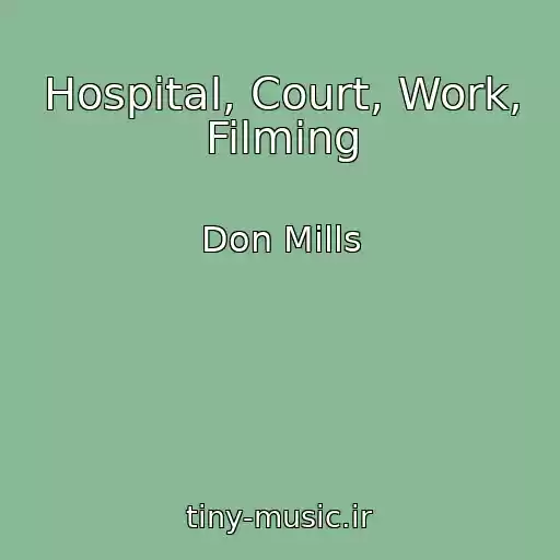 کاور آهنگ Hospital, Court, Work, Filming از Don Mills