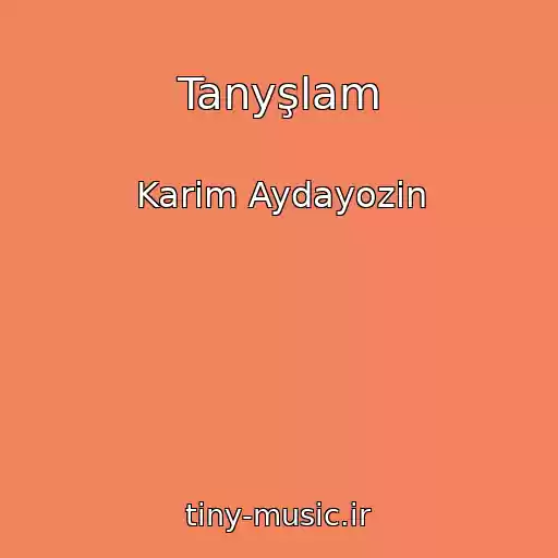 کاور آهنگ Tanyşlam از Karim Aydayozin