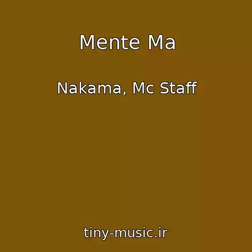 کاور آهنگ Mente Ma از Nakama, Mc Staff