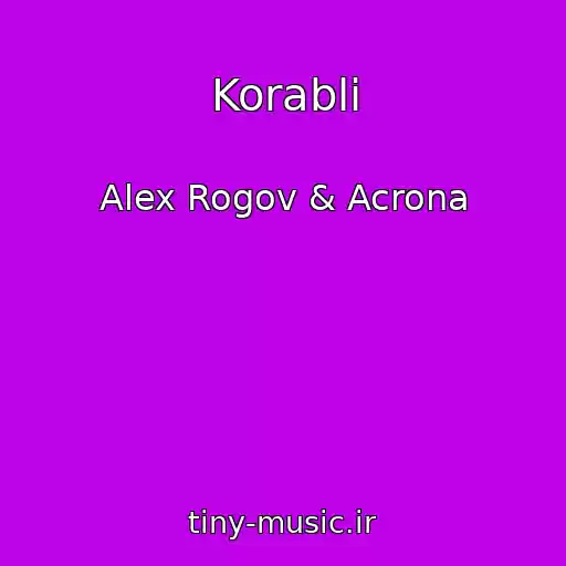 کاور آهنگ Korabli از Alex Rogov & Acrona