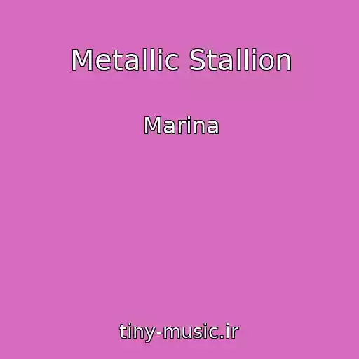 کاور آهنگ Metallic Stallion از Marina
