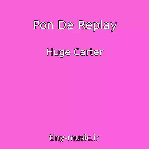 کاور آهنگ Pon De Replay از Huge Carter