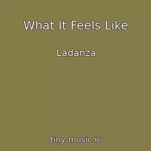 کاور آهنگ What It Feels Like از Ladanza