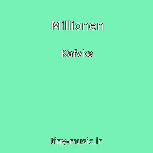 کاور آهنگ Millionen از Kafvka