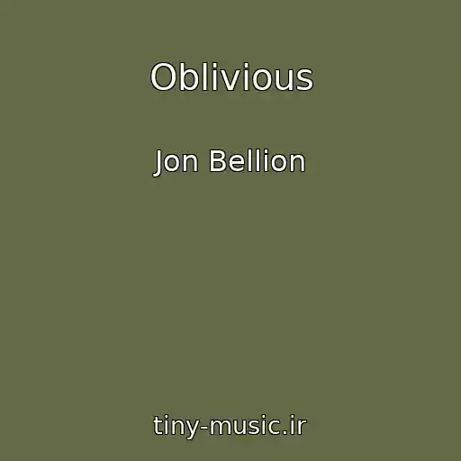 کاور آهنگ Oblivious از Jon Bellion