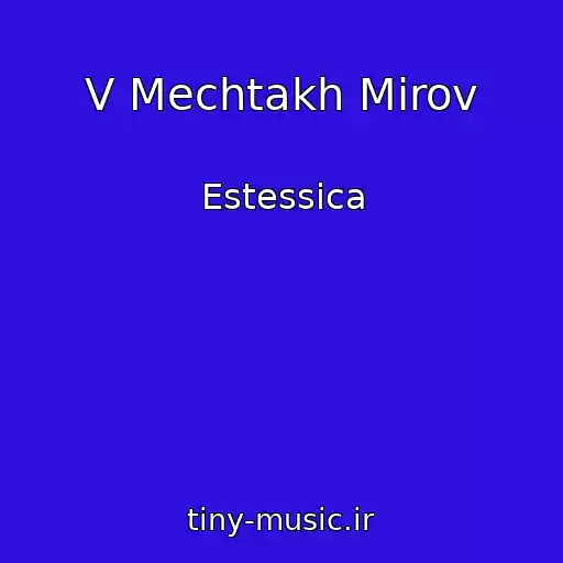 کاور آهنگ V Mechtakh Mirov از Estessica