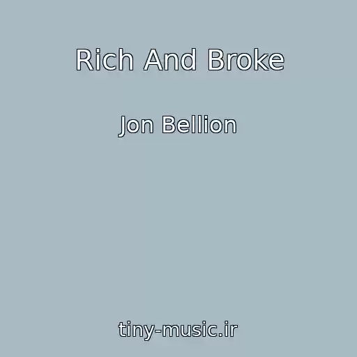 کاور آهنگ Rich And Broke از Jon Bellion