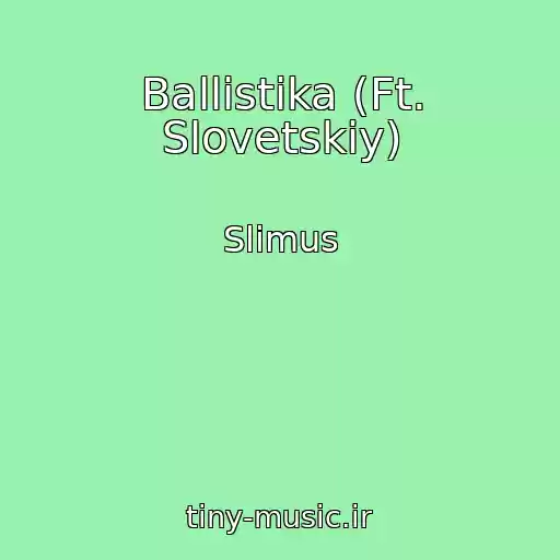 کاور آهنگ Ballistika (Ft. Slovetskiy) از Slimus