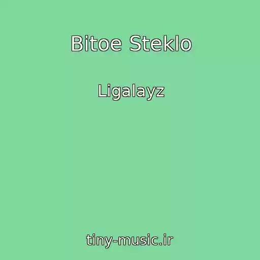 کاور آهنگ Bitoe Steklo از Ligalayz