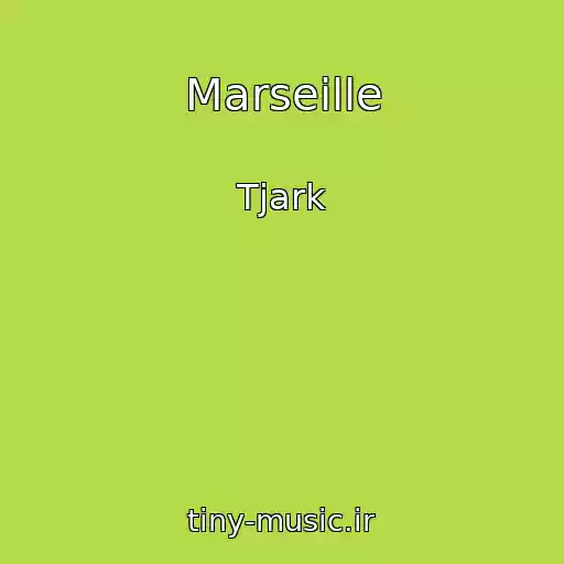 کاور آهنگ Marseille از Tjark