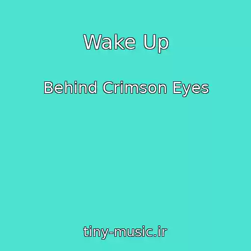 کاور آهنگ Wake Up از Behind Crimson Eyes