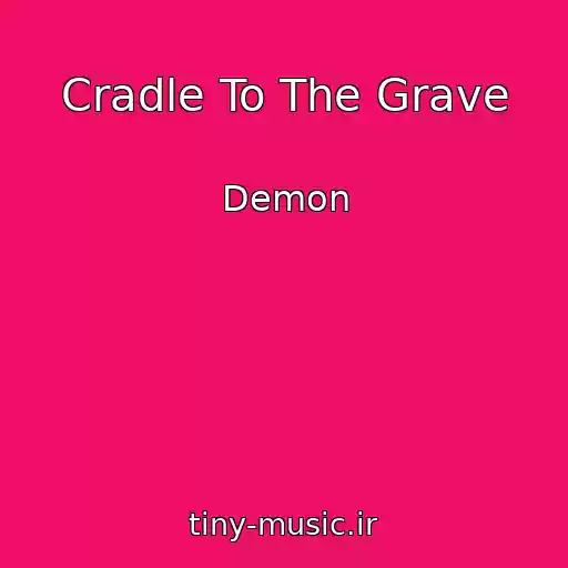کاور آهنگ Cradle To The Grave از Demon