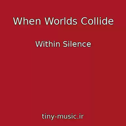 کاور آهنگ When Worlds Collide از Within Silence