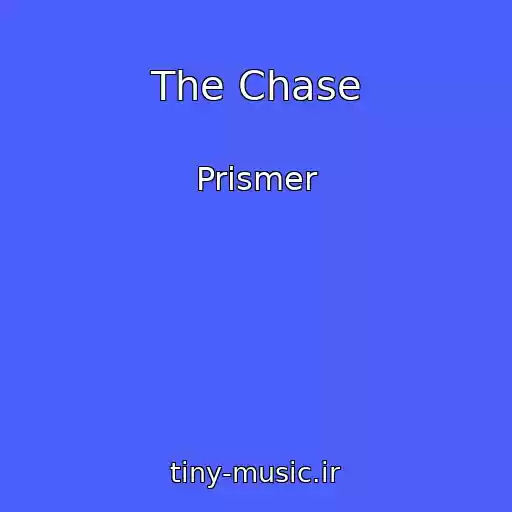 کاور آهنگ The Chase از Prismer
