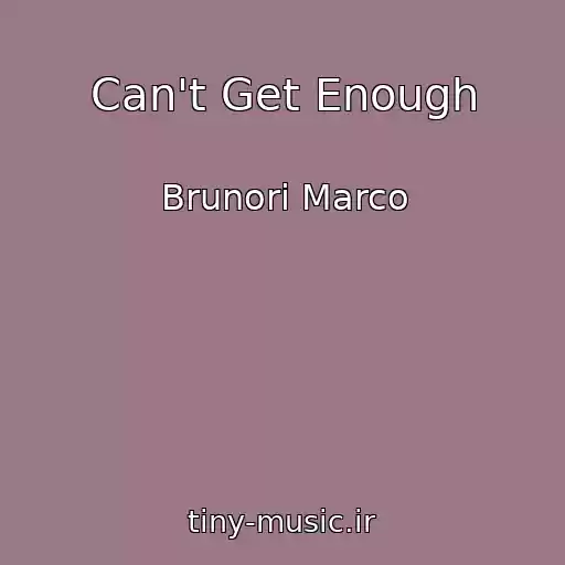 کاور آهنگ Can't Get Enough از Brunori Marco