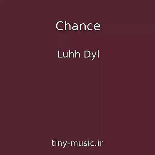 کاور آهنگ Chance از Luhh Dyl