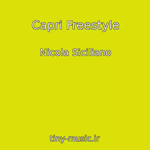 کاور آهنگ Capri Freestyle از Nicola Siciliano