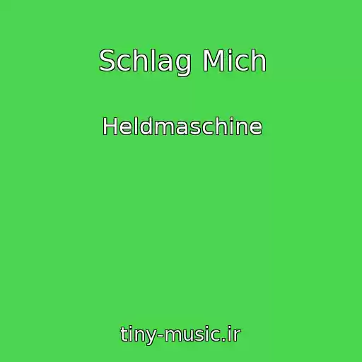 کاور آهنگ Schlag Mich از Heldmaschine
