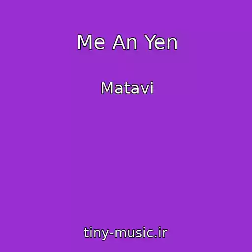 کاور آهنگ Me An Yen از Matavi