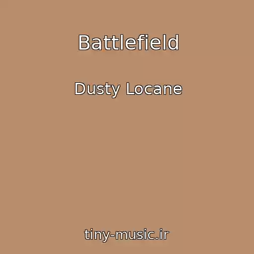 کاور آهنگ Battlefield از Dusty Locane