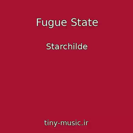 کاور آهنگ Fugue State از Starchilde
