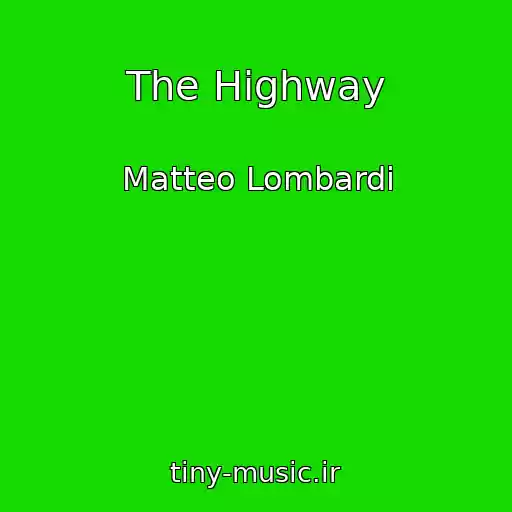 کاور آهنگ The Highway از Matteo Lombardi