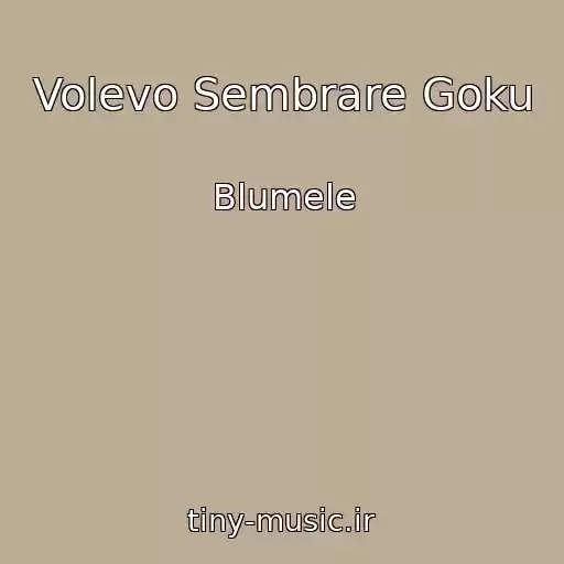 کاور آهنگ Volevo Sembrare Goku از Blumele