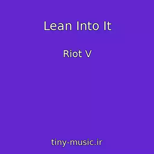 کاور آهنگ Lean Into It از Riot V