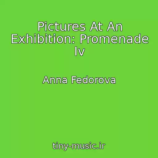 کاور آهنگ Pictures At An Exhibition: Promenade Iv از Anna Fedorova