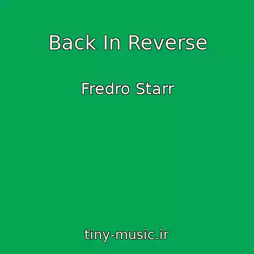 کاور آهنگ Back In Reverse از Fredro Starr